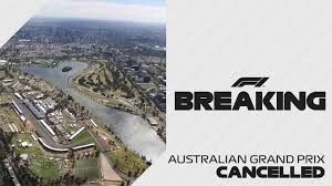 Giải Australian Grand Prix tại Melbourne đã bị hủy bỏ