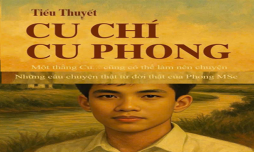 DÂN VIỆT (SYDNEY) ĐỘC QUYỀN KHỞI ĐĂNG TIỂU THUYẾT 'CU CHÍ - CU PHONG' - KỲ 9