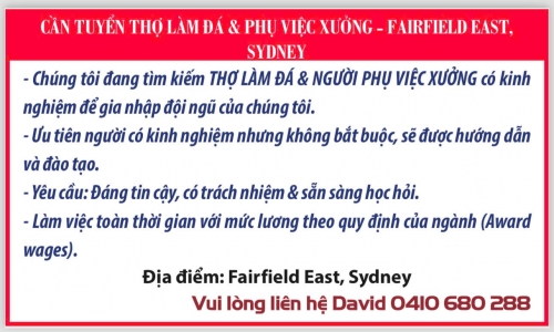 CẦN TUYỂN THỢ LÀM ĐÁ & PHỤ VIỆC XƯỞNG - FAIRFIELD EAST, SYDNEY