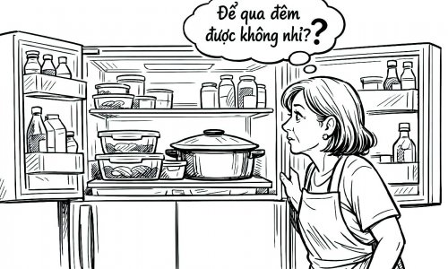 Thức ăn để qua đêm sao cho an toàn?