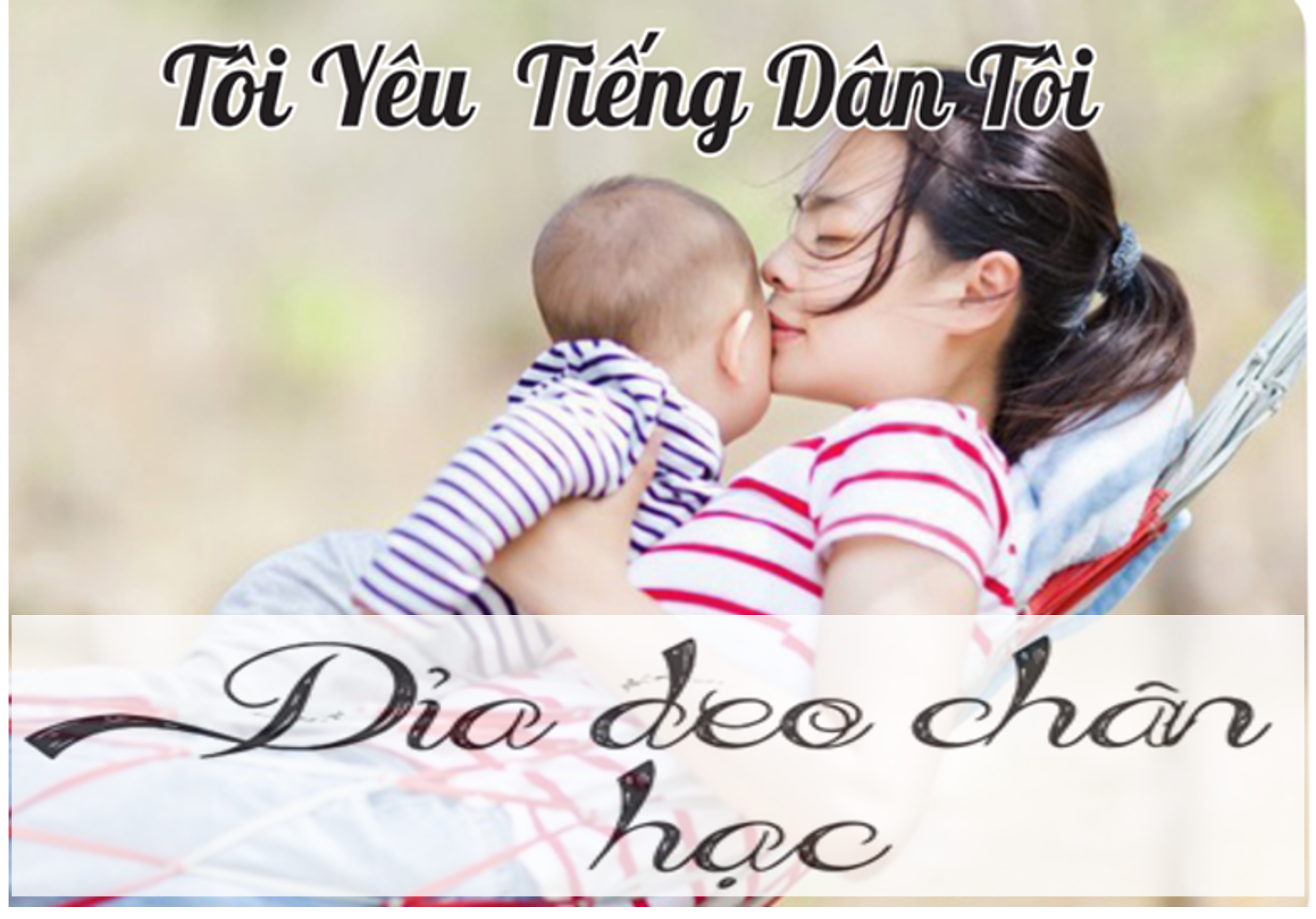 TÔI YÊU TIẾNG DÂN TÔI: - Đỉa đeo chân hạc.